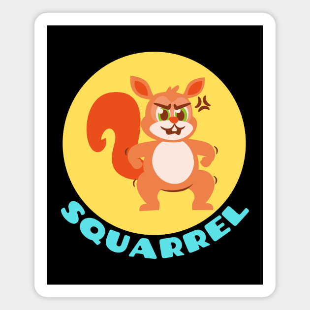 Squarrel | Squirrel Pun Magnet by Allthingspunny